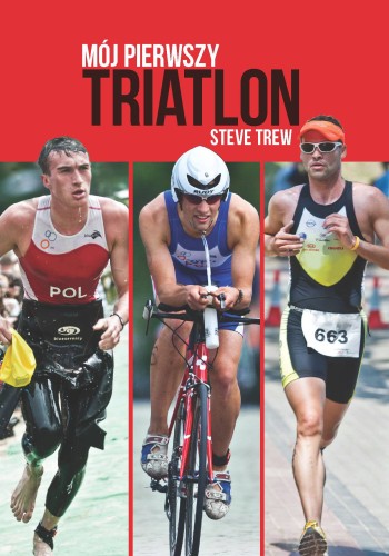 Przejdź do produktu Książka Mój Pierwszy Triatlon